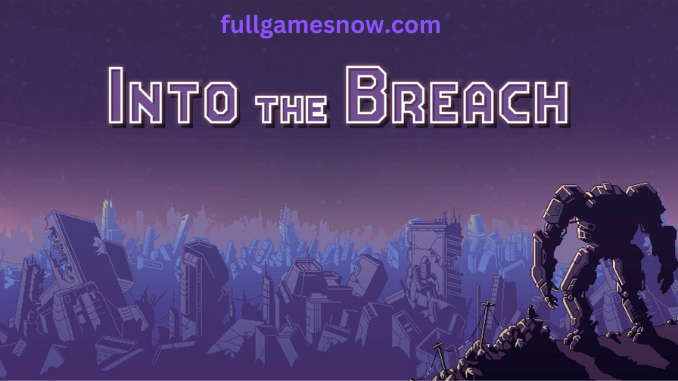 Into the Breach PC Game Free Download