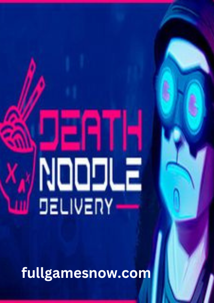 Death Noodle Delivery Action-adventure